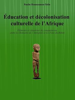 Télécharger le livre :  Education et décolonisation culturelle de l'Afrique