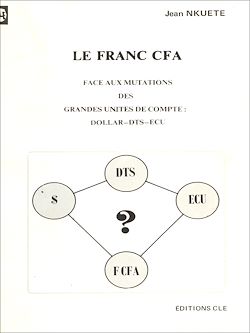 Télécharger le livre :  Le Franc CFA face aux mutations des grandes unités de compte : Dollar-DTS-ECU