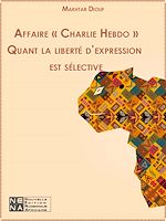 Download this eBook Affaire « Charlie Hebdo » Quant la liberté d'expression est sélective