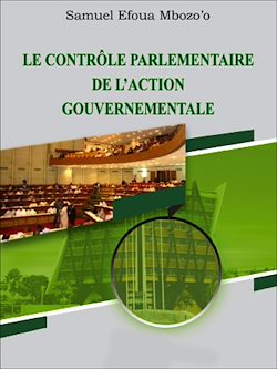 Télécharger le livre :  Le contrôle parlementaire de l'action gouvernementale