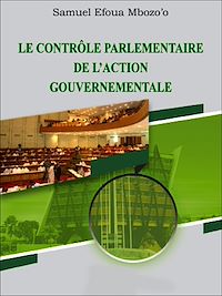 Télécharger le livre :  Le contrôle parlementaire de l'action gouvernementale