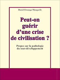 Télécharger le livre :  Peut-on guérir d'une crise de civilisation ?