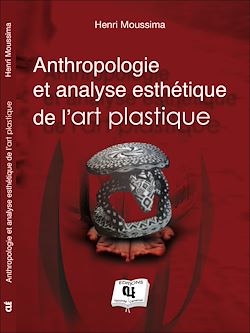 Télécharger le livre :  Anthropologie et analyse esthétique de l'art plastique