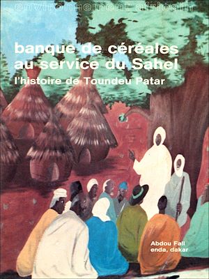 Téléchargez le livre :  La banque de céréales au service du Sahel