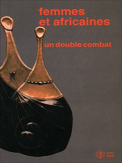 Télécharger le livre :  Femmes et africaines : un double combat
