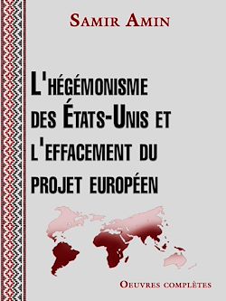 Télécharger le livre :  L'hégémonisme des États Unis et l'effacement du projet européen