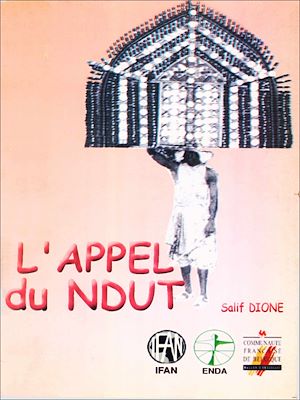 Téléchargez le livre :  L'appel du Ndut ou l'initiation des garçons seereer