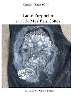 Télécharger le livre :  Luuti l'orphelin suivi de Mes Bris Collés