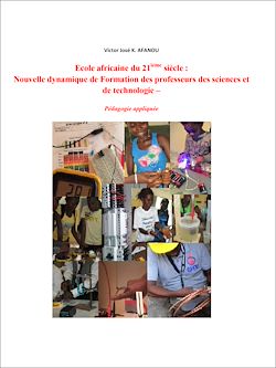 Télécharger le livre :  École africaine du 21ième siècle : Nouvelle dynamique de formation des professeurs des sciences et de technologie - Pédagogie appliquée