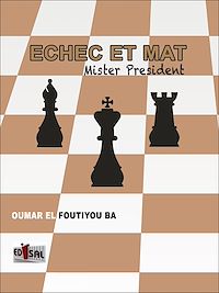 Télécharger le livre :  Echec et Mat, Mister President