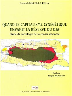 Télécharger le livre :  Quand le capitalisme cynégétique envahit la réserve du Dja