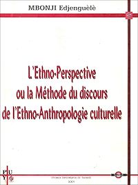 Télécharger le livre :  L'ethno-perspective ou la méthode du discours de l'ethno-anthropologie culturelle