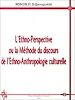 Télécharger le livre :  L'ethno-perspective ou la méthode du discours de l'ethno-anthropologie culturelle