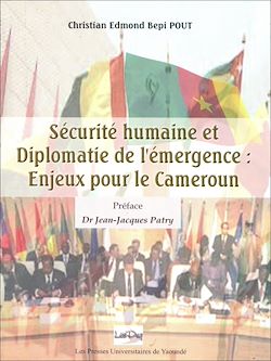 Télécharger le livre :  Sécurité humaine et diplomatie de l'émergence : enjeux pour le Cameroun