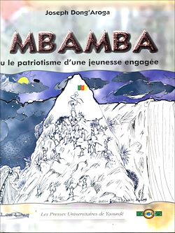 Télécharger le livre :  Mbamba ou le patriotisme d'une jeunesse engagée