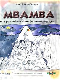 Télécharger le livre :  Mbamba ou le patriotisme d'une jeunesse engagée
