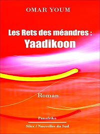 Télécharger le livre :  Les Rets des méandres : Yaadikoon