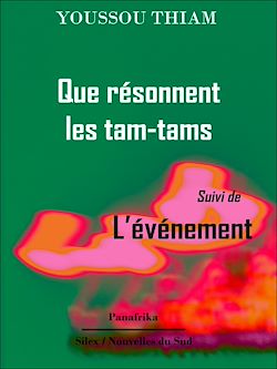 Télécharger le livre :  Que résonnent les tam-tams - Suivi de L'événement