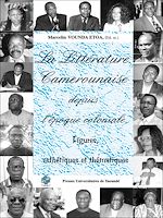 Télécharger le livre :  La littérature camerounaise depuis l'époque coloniale. Figures et esthétiques