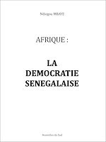 Télécharger le livre :  Afrique : la démocratie sénégalaise