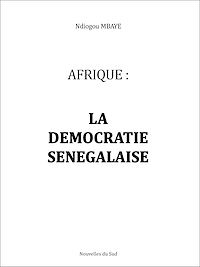 Télécharger le livre :  Afrique : la démocratie sénégalaise