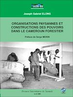 Télécharger le livre :  Organisations paysannes et construction des pouvoirs dans le Cameroun forestier
