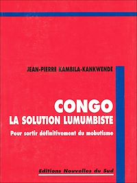 Télécharger le livre :  Congo la solution lumumbiste