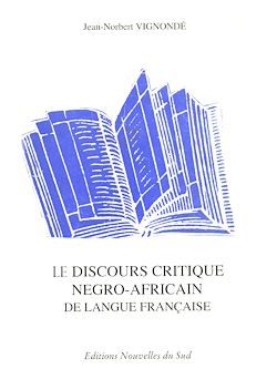 Télécharger le livre :  Discours critique négro-africain de langue française