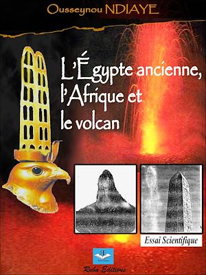 Téléchargez le livre :  L'Égypte ancienne, l'Afrique et le volcan