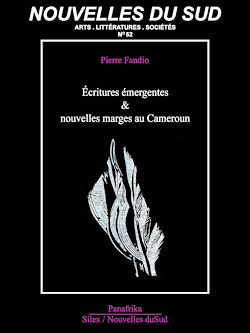 Télécharger le livre :  Écritures émergentes & nouvelles marges au Cameroun