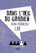 Télécharger le livre :  Dans l'oeil du gardien