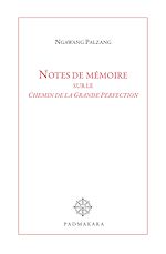 Télécharger le livre :  Notes de mémoire sur le Chemin de la Grande Perfection