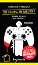 Télécharger le livre :  Tu joues, tu meurs !