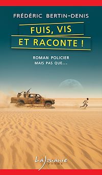 Téléchargez le livre :  Fuis, vis et raconte !