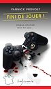 Télécharger le livre :  Fini de jouer !