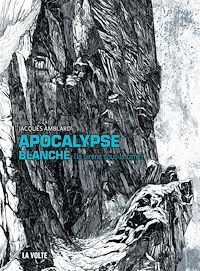 Téléchargez le livre :  Apocalypse blanche