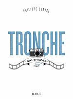 Télécharger le livre :  Tronche, Balthazar