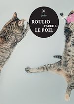 Télécharger le livre :  Roulio fauche le poil