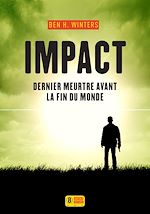 Télécharger le livre :  Impact - Dernier meurtre avant la fin du monde 3