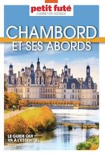 Télécharger le livre :  Guide Chambord Et Ses Abords 2025/2026 Carnet Petit Futé