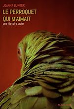Télécharger le livre :  Le perroquet qui m'aimait