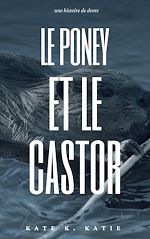 Télécharger le livre :  Le Poney & le Castor