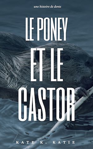 Téléchargez le livre :  Le Poney & le Castor