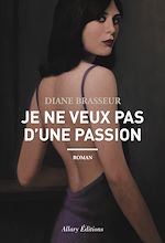 Télécharger le livre :  Je ne veux pas d'une passion