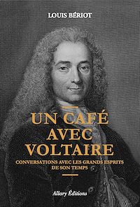Téléchargez le livre :  Un café avec Voltaire