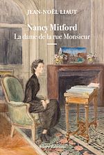 Télécharger le livre :  Nancy Mitford - La dame de la rue Monsieur