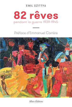 Download the eBook: 82 rêves pendant la guerre 1939-1945