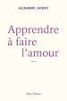 Télécharger le livre :  Apprendre à faire l'amour