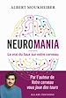 Télécharger le livre :  Neuromania - Le vrai du faux sur votre cerveau