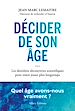 Télécharger le livre :  Décider de son âge - Les dernières découvertes scientifiques pour rester jeune plus longtemps